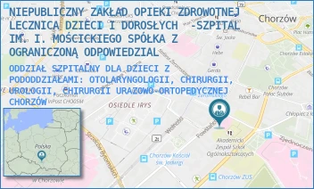 ODDZIAŁ SZPITALNY DLA DZIECI Z PODODDZIAŁAMI: OTOLARYNGOLOGII, CHIRURGII, UROLOGII, CHIRURGII URAZOWO-ORTOPEDYCZNEJ - NIEPUBLICZNY ZAKŁAD OPIEKI ZDROWOTNEJ LECZNICA DZIECI I DOROSŁYCH  -SZPITAL IM. I. MOŚCICKIEGO SPÓŁKA Z OGRANICZONĄ ODPOWIEDZIAL - UL. POWSTAŃCÓW 27,  CHORZÓW